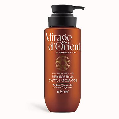 Perfumed Shower Gel "Sultan of Fragrances" Mirage d'Orient. Illusion of the East Perfumed Shower Gel "Sultan of Fragrances" Mirage d'Orient. Illusion of the East