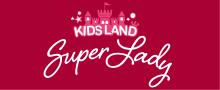KIDSLAND Super Lady